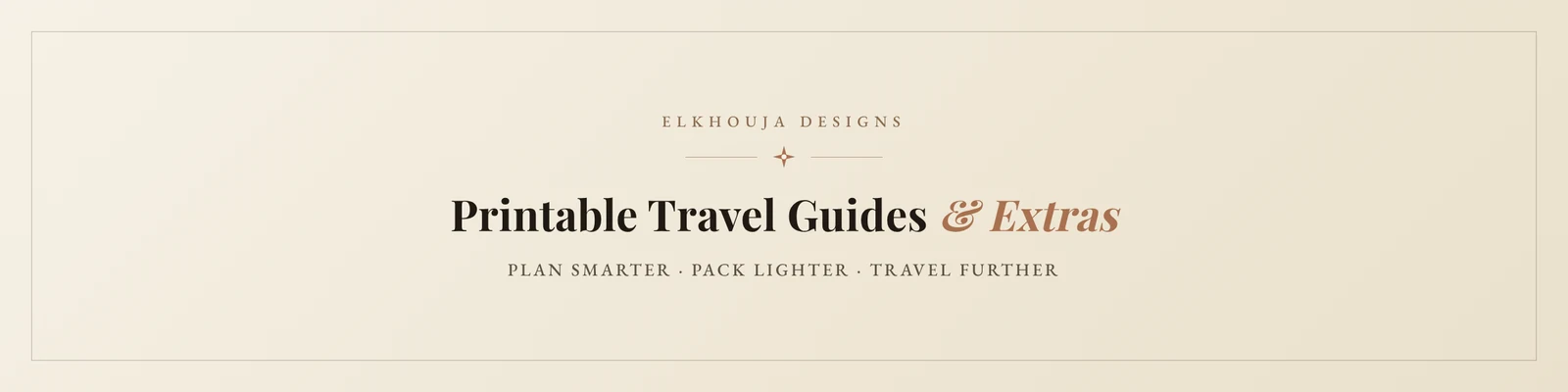 Elkhouja Designs — Printable Travel Guides & Extras. Plan smarter, pack lighter, travel further.
